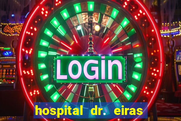 hospital dr. eiras em botafogo